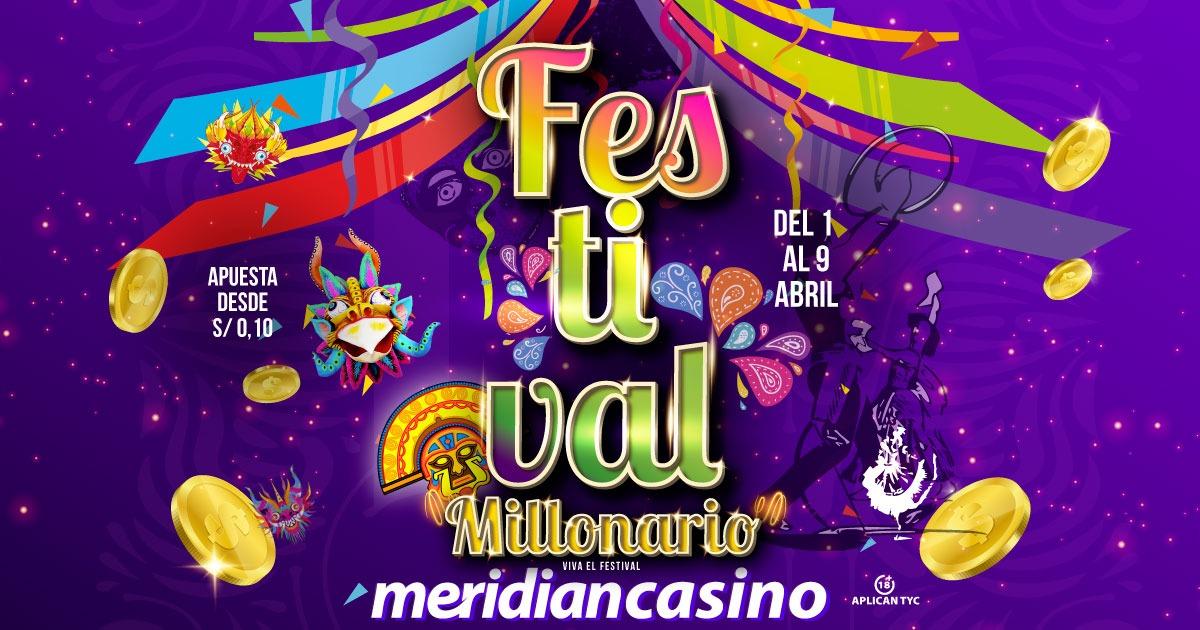 Festival Millonario: ¡Participa de esta promoción en Meridian Casino!