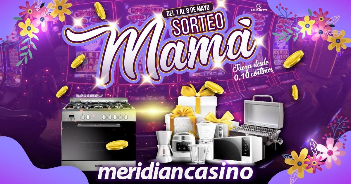 Sorteo Mamá: ¡Engríe a mamá y sorpréndela con Meridian Casino!