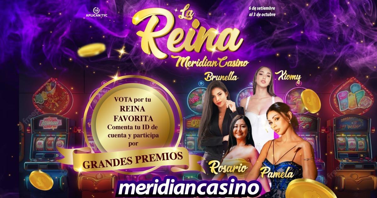 La reina de Meridian Casino: ¡Vota por tu favorita y participa por grandes premios!