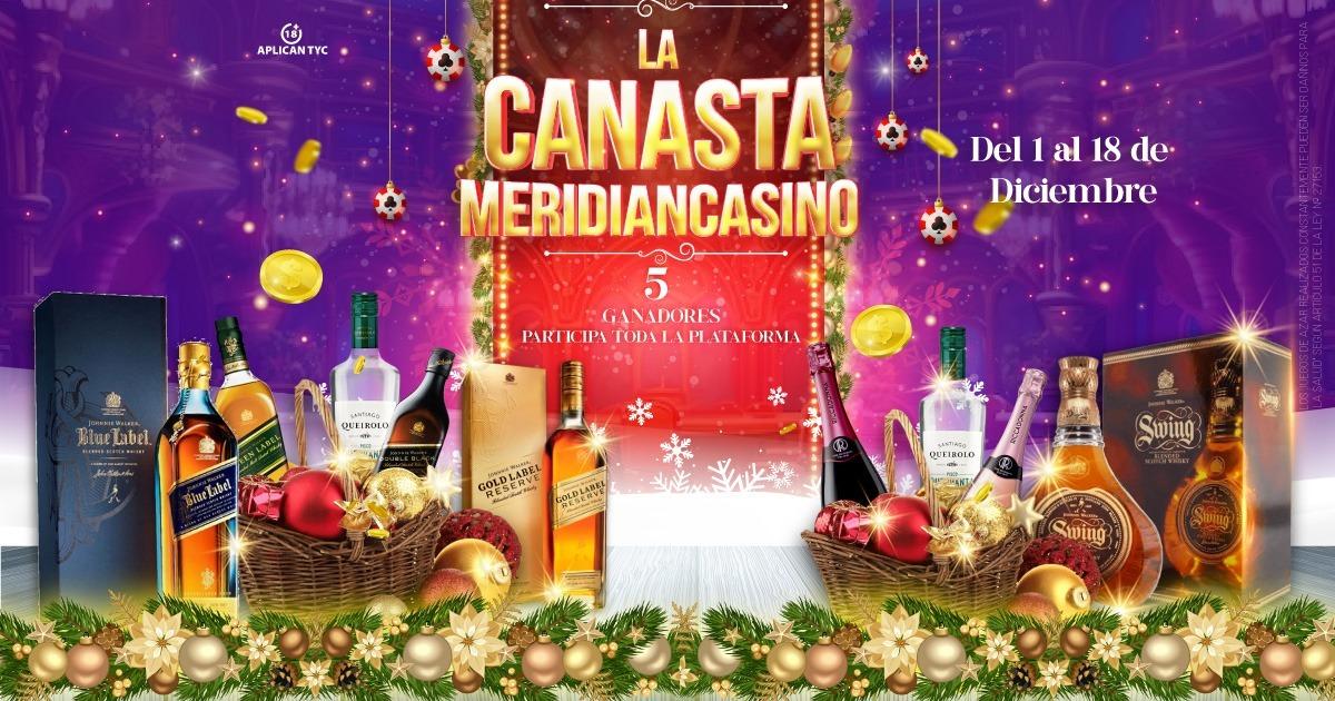 Llega diciembre y llega La Canasta Meridian Casino