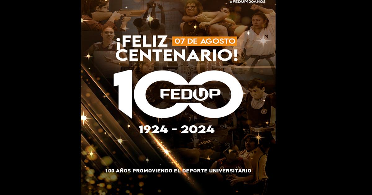 ¡Un siglo fomentando deporte universitario! FEDUP cumple 100 años de vida institucional