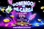 Domingo de recarga: ¡Meridian Casino te regala el 15% de tu recarga!