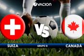 🔴#ENVIVO | Sigue acá todos los detalles del Suiza vs. Canadá