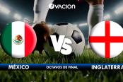 🔴#ENVIVO| ¡Oncenas listas! Así alinean México e Inglaterra en búsqueda de un boleto a cuartos